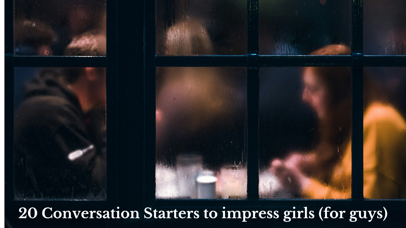 20 Creative Conversation Starters to impress girls